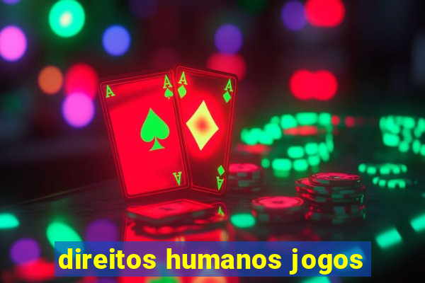 direitos humanos jogos